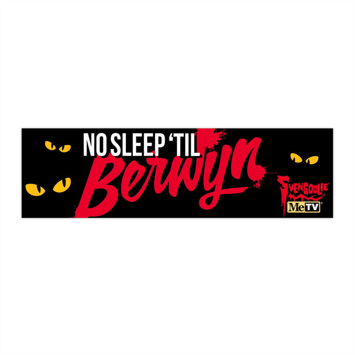 "No Sleep 'Til Berwyn" Svengoolie® Bumper Sticker