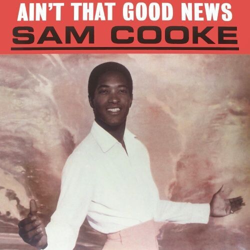 Ain't That Good News (CD) - Sam Cooke