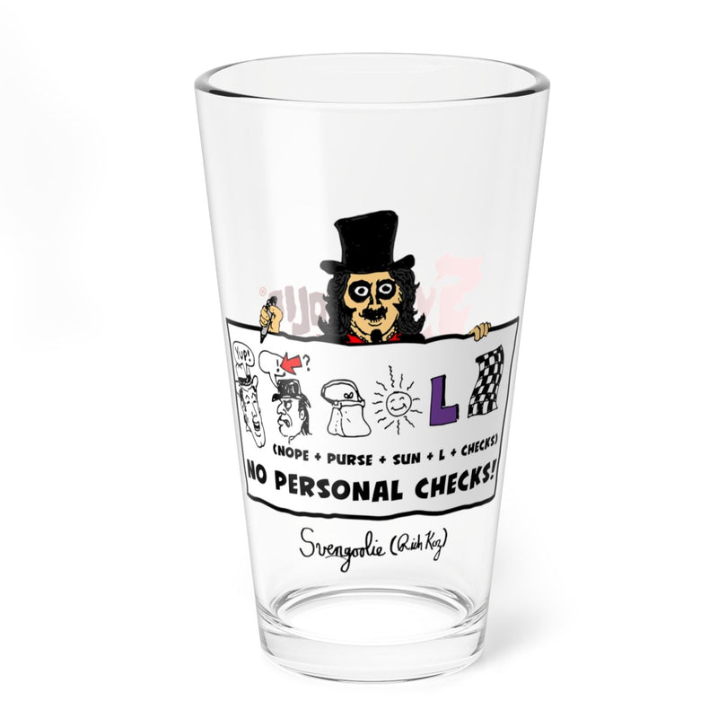 Clear pint glass featuring a Svengoolie cartoon of the host holding a sign with the text 'NO PERSONAL CHECKS!' in black below the drawing.