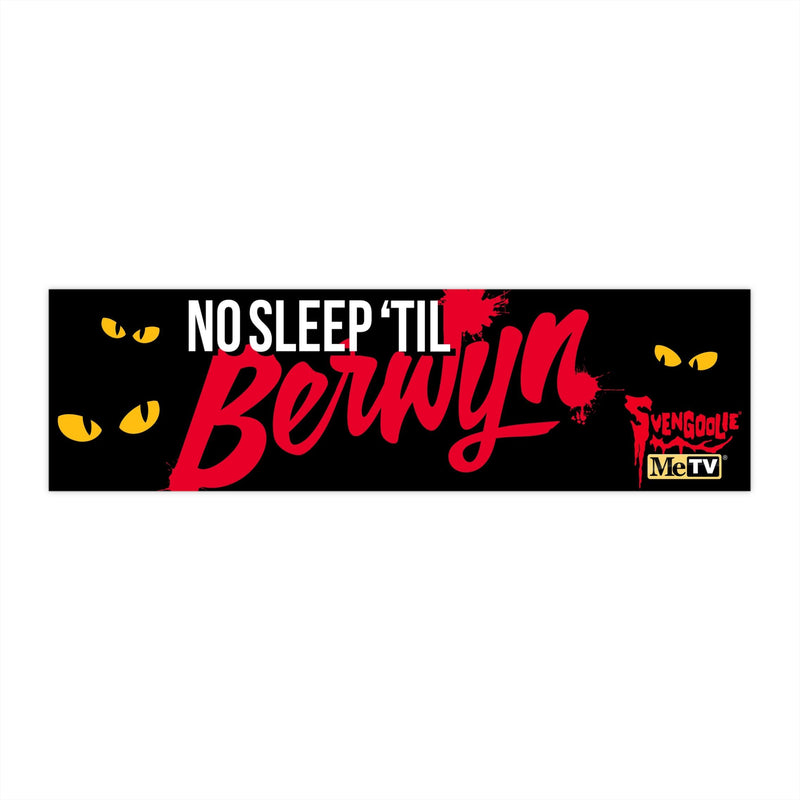 "No Sleep 'Til Berwyn" Svengoolie® Bumper Sticker