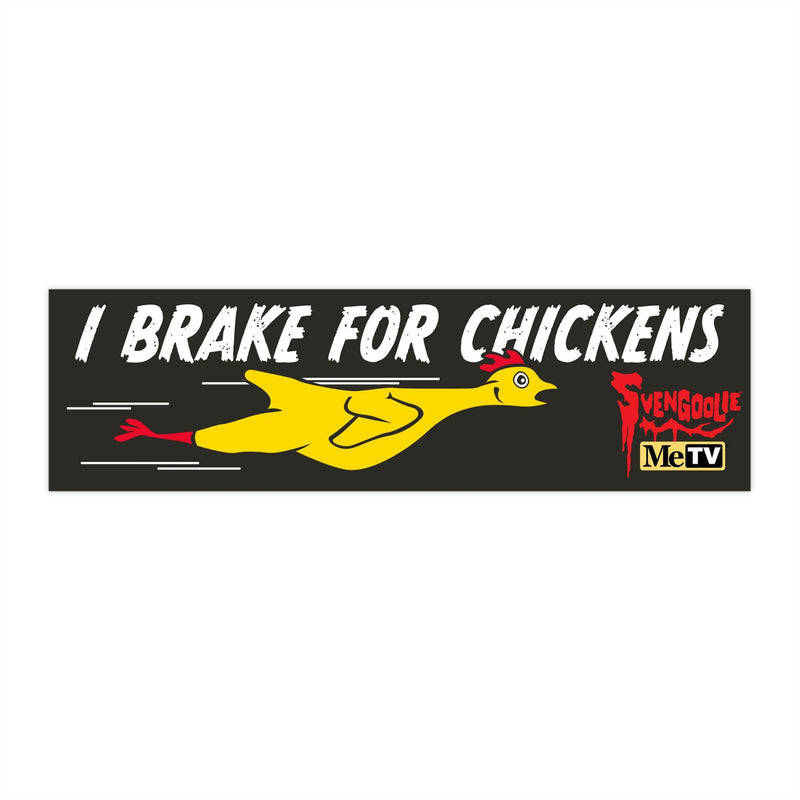 Black bumper sticker featuring a yellow cartoon chicken with the text 'I Brake for Chickens' in white above it and the red Svengoolie logo at right.