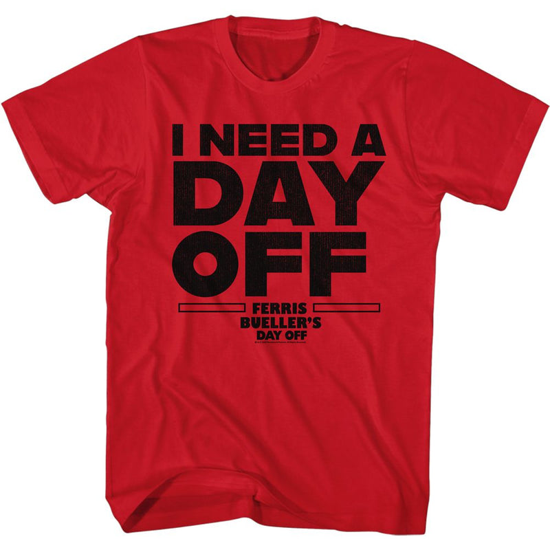T-Shirt featuring design named Ferris Bueller's Day Off - I Need a Day Off