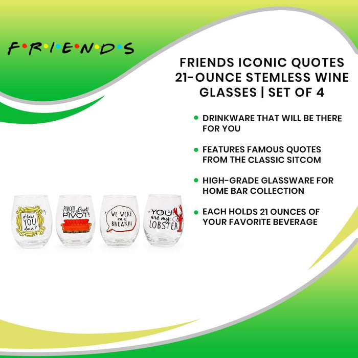 Friends - Iconic Quotes 21-Ounce Stemless Wine Glasses | Set of 4