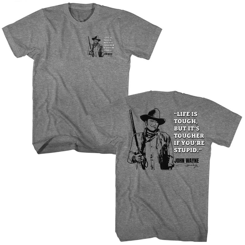 T-Shirt featuring design named John Wayne - Life is Tough (Front & Back)