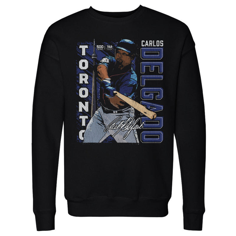 Black sweatshirt featuring Carlos Delgado batting with the background text 'Toronto' on the left and 'Carlos Delgado' on the right in white and blue.