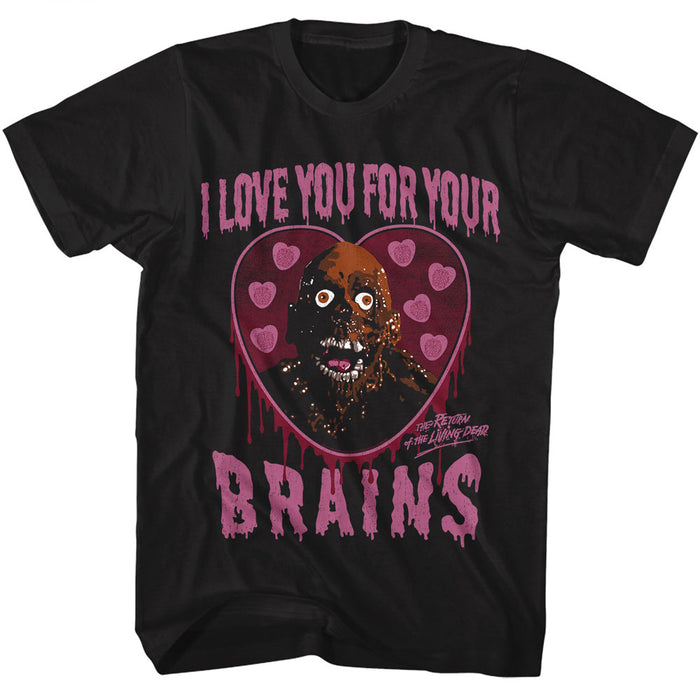 Return of the Living Dead - Love You for Your Brains