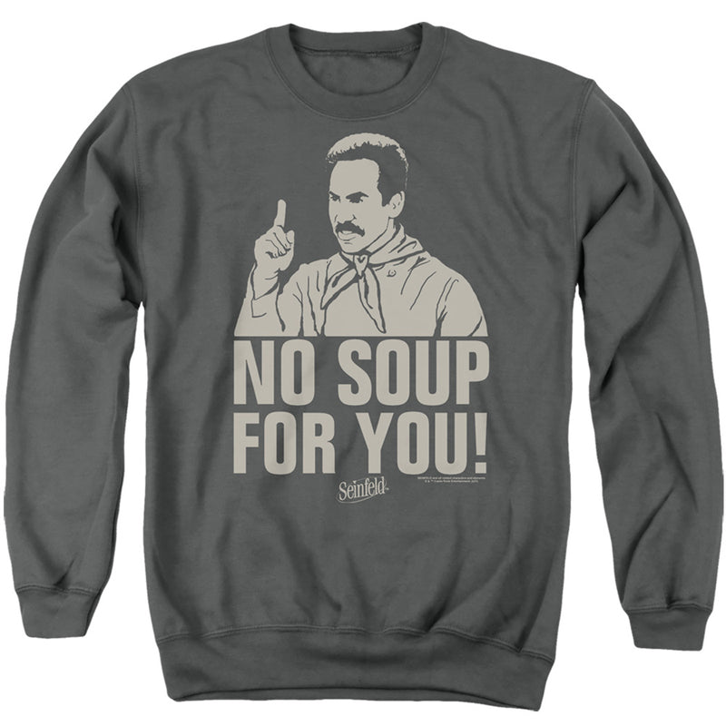 Charcoal sweatshirt featuring a tan illustration of a mustached man pointing upward with the text 'NO SOUP FOR YOU!' in tan below it.