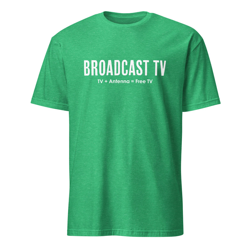 Green heather t-shirt featuring the text 'BROADCAST TV' in large white letters with 'TV + Antenna = Free TV' in smaller white letters below it.