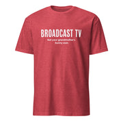 Heather red short-sleeved t-shirt with the text 'BROADCAST TV' in large white capitals and 'Not your grandmother's bunny ears' in smaller white text below it, centered on the chest.