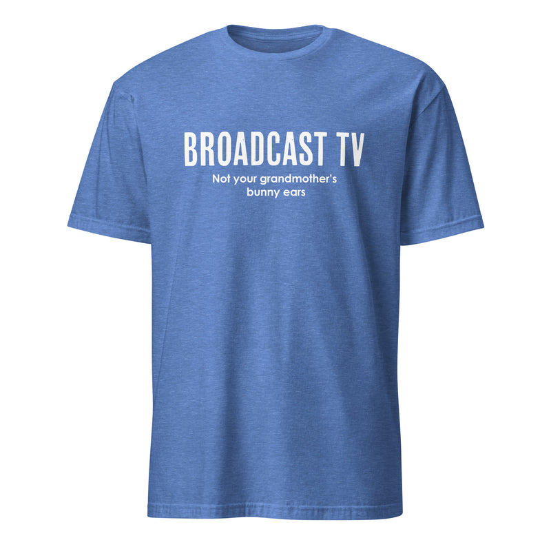 Heather blue short-sleeved t-shirt featuring the text 'BROADCAST TV' in large white capitals with 'Not your grandmother's bunny ears' in smaller white text below it.
