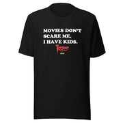 Black t-shirt with white text reading 'MOVIES DON'T SCARE ME. I HAVE KIDS.' and a red Svengoolie logo with a MeTV logo below.e.