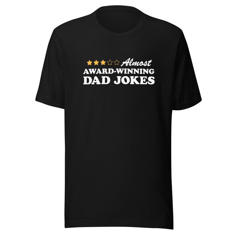 Black t-shirt featuring a three-of-five star rating graphic with the text 'Almost AWARD-WINNING DAD JOKES' in black on the chest