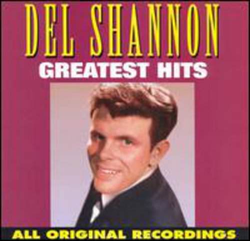 Greatest Hits (CD) - Del Shannon