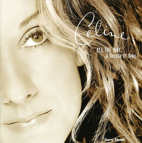All the Way ... a Decade of Song (CD) - Celine Dion