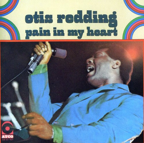 Pain in My Heart (CD) - Otis Redding