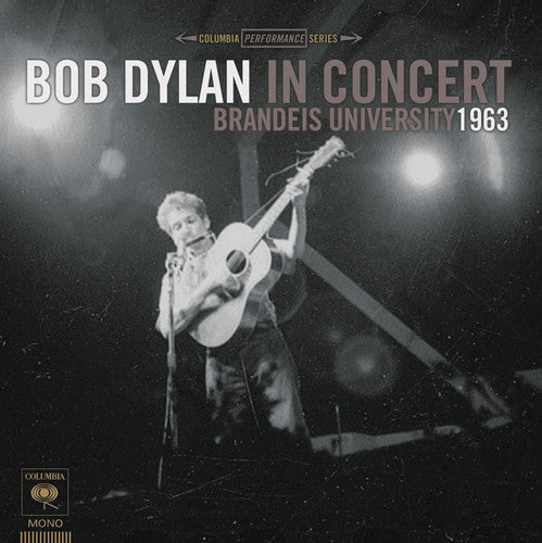 Bob Dylan in Concert: Brandeis University 1963 (Vinyl) - Bob Dylan