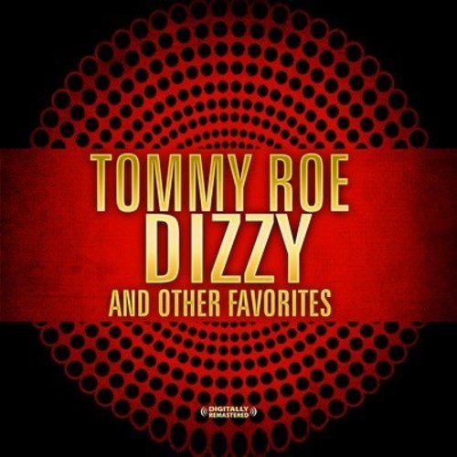 Dizzy & Other Favorites (CD) - Tommy Roe