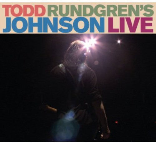Todd Rundgren's Johnson Live (CD) - Todd Rundgren
