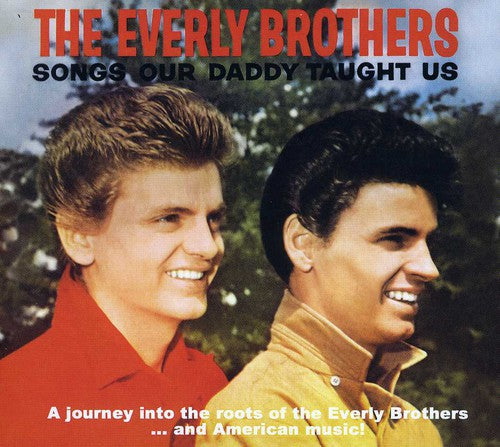 Songs Our Daddy Taught Us Bonus Songs Our Daddy (CD) - The Everly Brothers
