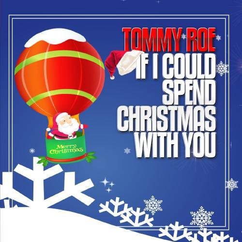 If I Could Spend Christmas with You (CD) - Tommy Roe