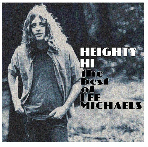 Heighty Hi - the Best of Lee Michaels (CD) - Lee Michaels