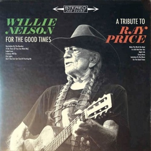 For The Good Times: A Tribute To Ray Price (Vinyl) - Willie Nelson