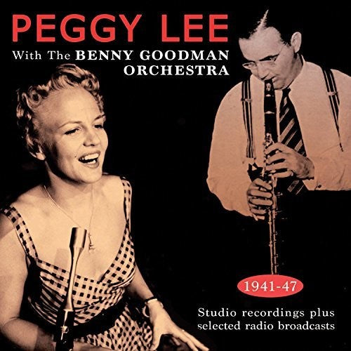 With The Benny Goodman Orchestra 1941-43 (CD) - Peggy Lee