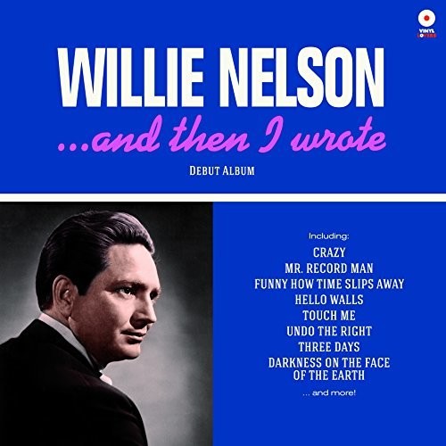 & Then I Wrote (Vinyl) - Willie Nelson