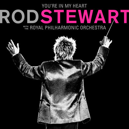 You're In My Heart: Rod Stewart With The Royal Philharmonic Orchestra (Vinyl) - Rod Stewart