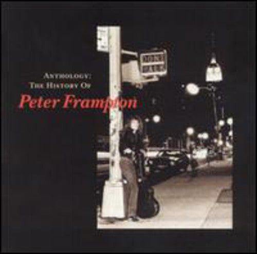 Anthology: The History of Peter Frampton (CD) - Peter Frampton