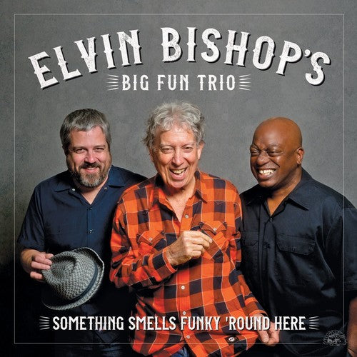 Something Smells Funky 'round Here (CD) - Elvin Bishop