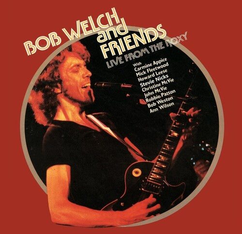 Live From The Roxy (Vinyl) - Bob Welch & Friends