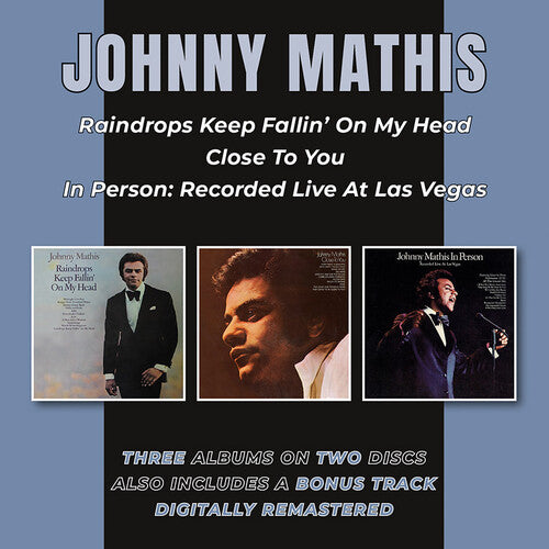 Raindrops Keep Fallin' On My Head / Close To You / In Person: Recorded Live At Las Vegas (CD) - Johnny Mathis