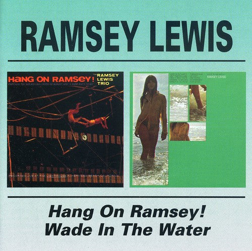 Hang on Ramsey / Wade in the Water (CD) - Ramsey Lewis