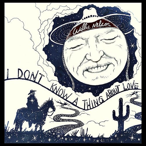 Navy line drawing of smiling Willie Nelson in a cowboy hat, with 'I DON'T KNOW A THING ABOUT LOVE' on a desert hill.