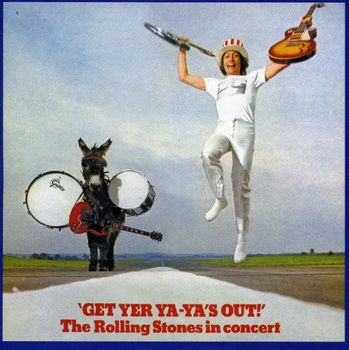 Cover reading 'GET YER YA-YA'S OUT!' showing a leaping man in white with a guitar and a donkey with drums on a runway.