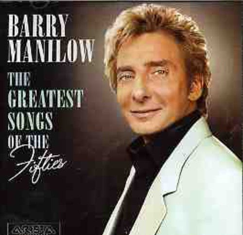 Greatest Songs Of The Fifties [Includes Bonus Tracks] (CD) - Barry Manilow