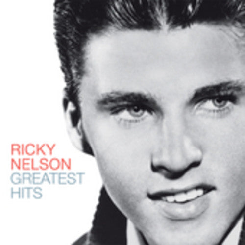 Black-and-white CD cover featuring a close-up portrait of Ricky Nelson with the text 'Ricky Nelson' in red and 'Greatest Hits' in light blue at left.