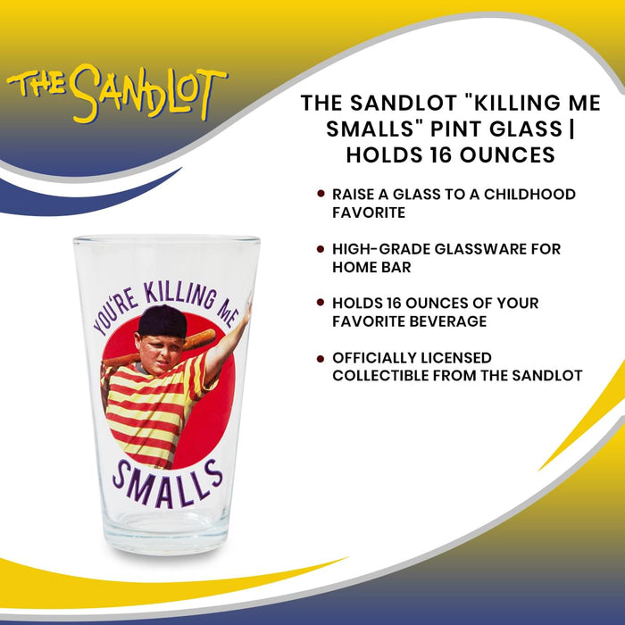The Sandlot "Killing Me Smalls" Pint Glass | Holds 16 Ounces